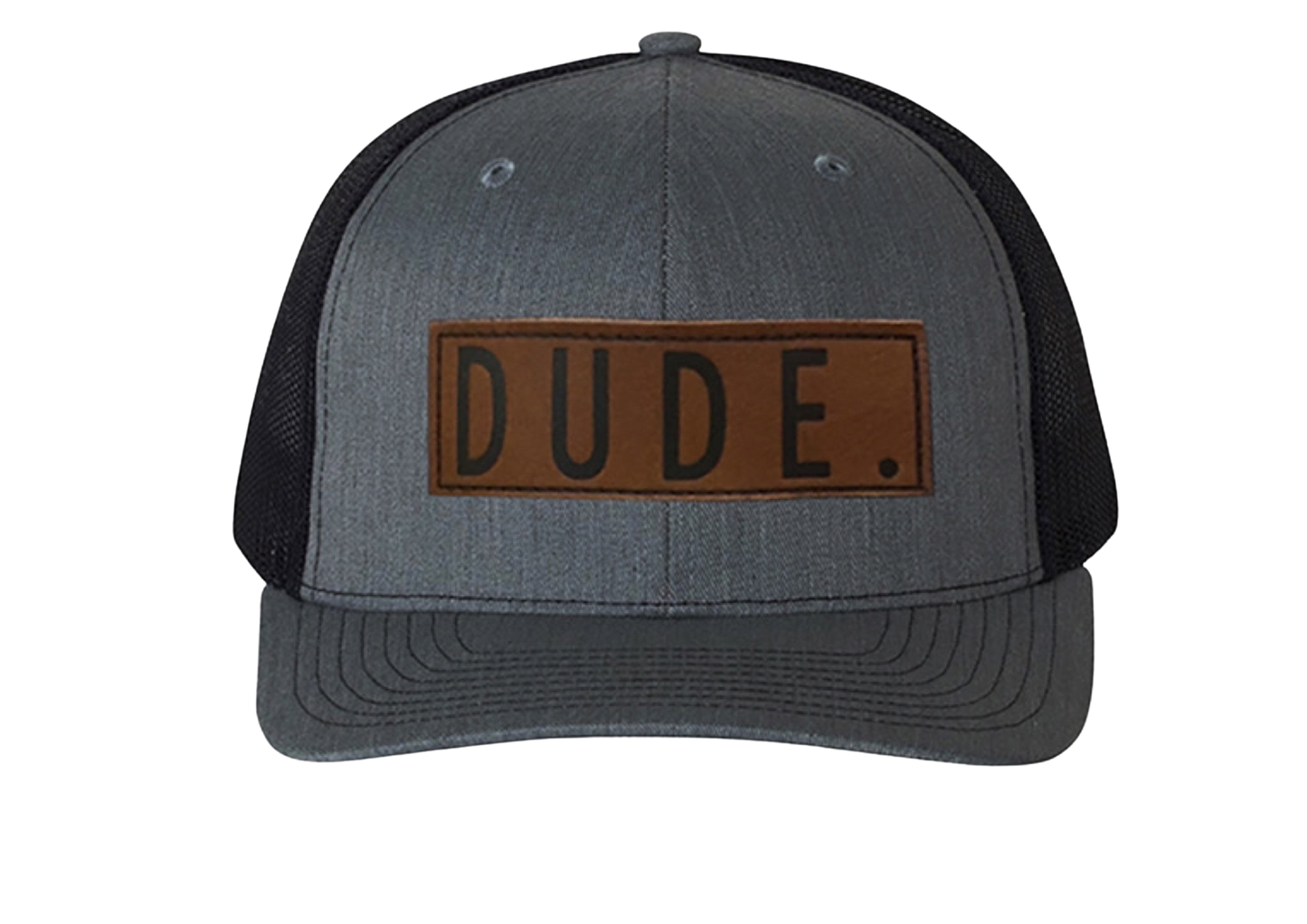 Dude. Trucker Hat